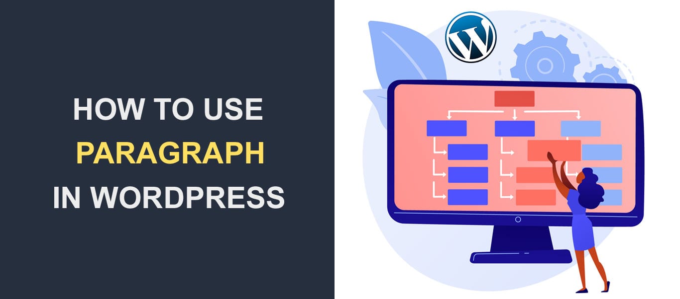 How to Use WordPress Paragraphs in Gutenberg or Classic Editor